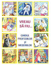 картинка Vreau sa fiu...ghidul profesiilor si meseriilor magazinul BookStore in Chisinau, Moldova