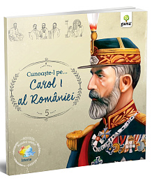 картинка Romani celebri. Cunoaste-l pe...Carol I al Romaniei magazinul BookStore in Chisinau, Moldova