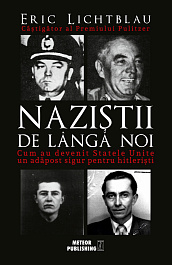 картинка Nazistii de langa noi. Cum au devenit SUA un adapost pt. hitleristi. E. Lichtblau. MP. magazinul BookStore in Chisinau, Moldova