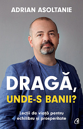 картинка Draga, unde-s banii? Lectii de viata pentru echilibru si prosperitate magazinul BookStore in Chisinau, Moldova