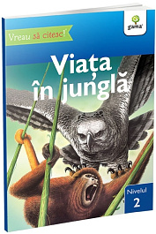 картинка Vreau sa citesc!. Viata in jungla. Nivelul 2 magazinul BookStore in Chisinau, Moldova