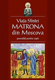 картинка Viata Sfintei Matrona din Moscova povestita pentru copii magazinul BookStore in Chisinau, Moldova