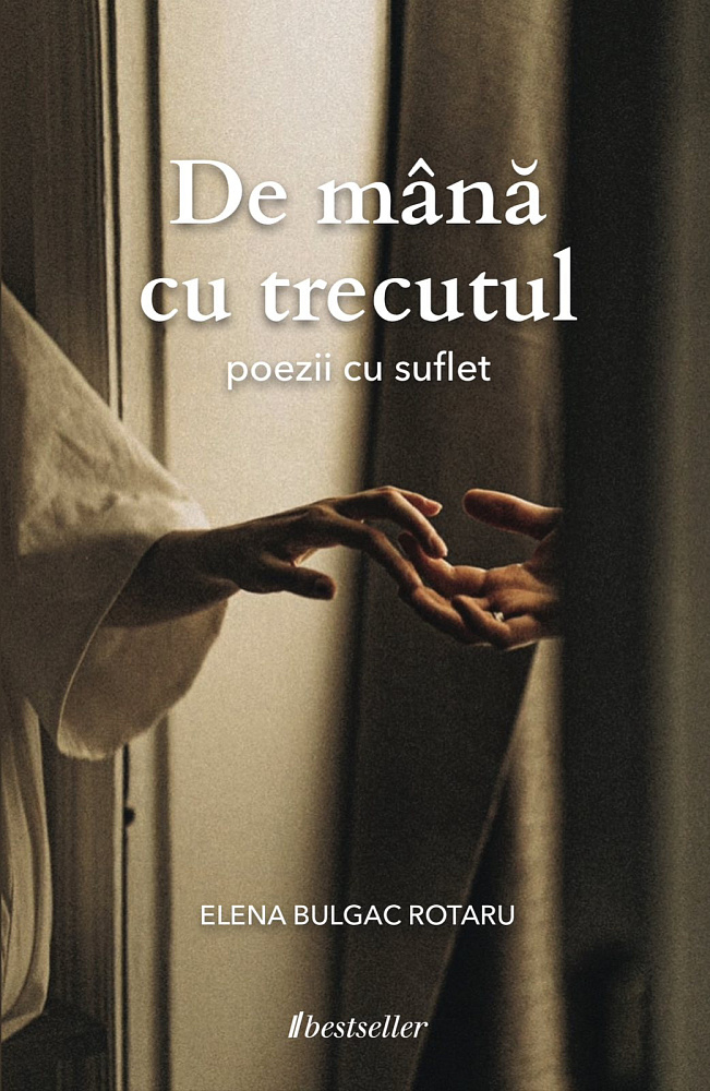 De mana cu trecutul. Poezii cu suflet