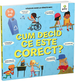 картинка Cum decid ce este corect? Ganduri mari la varste mici magazinul BookStore in Chisinau, Moldova