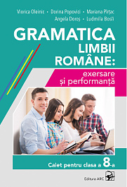 картинка Gramatica limbii romane: exersare si performanta. Caiet pentru clasa a 8-a magazinul BookStore in Chisinau, Moldova