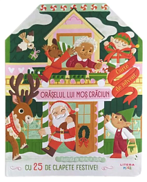 картинка Oraselul lui Mos Craciun. Carte de advent cu 25 de clapete festive! magazinul BookStore in Chisinau, Moldova