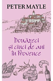 картинка Douazeci si cinci de ani in Provence magazinul BookStore in Chisinau, Moldova