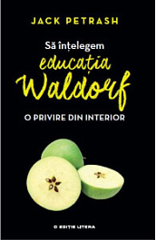 картинка Sa intelegem educatia Waldorf. O privire din interior. J. Petrash. LITERA magazinul BookStore in Chisinau, Moldova