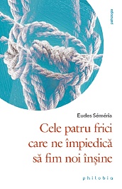 картинка Cele patru frici care ne impiedica sa fim noi insine magazinul BookStore in Chisinau, Moldova